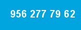 956 277 79 62